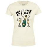 Pop It Like It's Hot - Women's T-Shirt