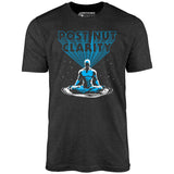 Post Nut Clarity - Unisex T-Shirt