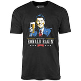 President Ronald Ragin' - Unisex T-Shirt