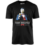 President Teddy Boozevelt - Unisex T-Shirt