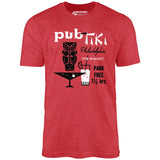 Pub Tiki - Philadelphia, PA - Vintage Tiki Bar - Unisex T-Shirt