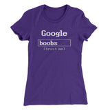 Google Boobs Trust Me Women's T-Shirt