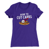 How To Cut Carbs (Pizza) Women's T-Shirt