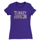 Turkey & Mashed Potatoes 2024 Funny Thanksgiving Women's T-Shirt