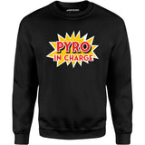 Pyro in Charge - Unisex Sweatshirt
