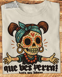 Que Ves Perra Hold My Hoops T-Shirt