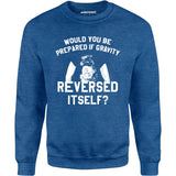 Real Genius - If Gravity Reversed Itself - Unisex Sweatshirt