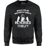Real Genius - If Gravity Reversed Itself - Unisex Sweatshirt