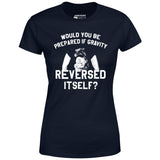 Real Genius - If Gravity Reversed Itself - Women's T-Shirt