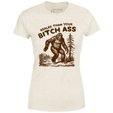 Realer Than Your Bitch Ass - Women's T-Shirt