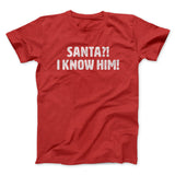 Santa I!? Know Him!! Funny Movie Men/Unisex T-Shirt