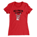 No Prob Llama Women's T-Shirt