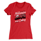The Mountains Are Calling Women's T-Shirt