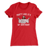 Party Like It's My Birthday Women's T-Shirt