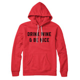 Drink Wine And Be Nice Hoodie