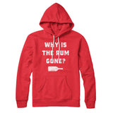 Why Is The Rum Gone Hoodie