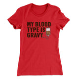 My Blood Type Is Gravy Funny Thanksgiving Women's T-Shirt