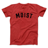 Moist Funny Men/Unisex T-Shirt