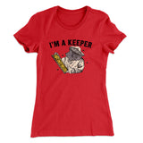 I'm A Keeper Women's T-Shirt