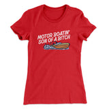 Motor Boatinâ€™ Son Of A Bitch Women's T-Shirt