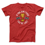 If You Ainâ€™t First Youâ€™re Last Funny Movie Men/Unisex T-Shirt