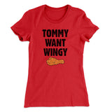 Tommy Want Wingy Women's T-Shirt