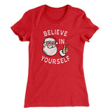 Believe In Yourself Women's T-Shirt