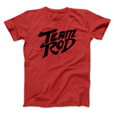 Team Rod Funny Movie Men/Unisex T-Shirt