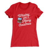 Whiskey You A Merry Christmas Women's T-Shirt