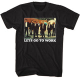 Reservoir Dogs - Lets Go To Work T-Shirt