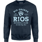 Rio Grande Rios - Utah - Vintage Defunct Baseball Teams - Unisex Sweatshirt