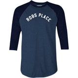 Rob's Place - 3/4 Sleeve Raglan T-Shirt
