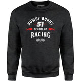 Rowdy Burns School of Racing - Unisex Sweatshirt