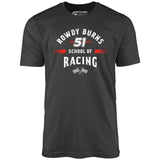 Rowdy Burns School of Racing - Unisex T-Shirt