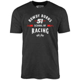 Rowdy Burns School of Racing - Unisex T-Shirt