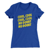 Cool Cool No Doubt No Doubt Women's T-Shirt