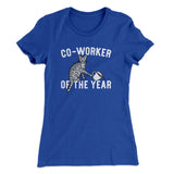 Co-Worker Of The Year Funny Women's T-Shirt