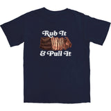 Rub It and Pull It T Shirt