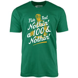 Rudy - Five Feet Nothin' a 100 & Nothin' - Unisex T-Shirt