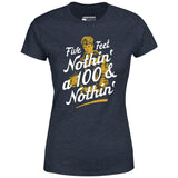 Rudy - Five Feet Nothin' a 100 & Nothin' - Women's T-Shirt