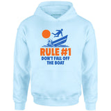 Rule #1 Don't Fall Off The Boat - Unisex Hoodie