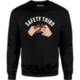 Safety Third - Unisex Sweatshirt