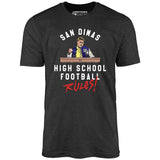 San Dimas High School Football Rules - Unisex T-Shirt
