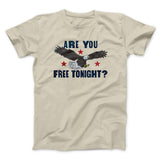 Are You Free Tonight Men/Unisex T-Shirt