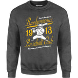 Santa Barbara Barbaraeans - California - Vintage Defunct Baseball Teams - Unisex Sweatshirt