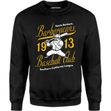 Santa Barbara Barbaraeans - California - Vintage Defunct Baseball Teams - Unisex Sweatshirt