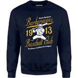 Santa Barbara Barbaraeans - California - Vintage Defunct Baseball Teams - Unisex Sweatshirt