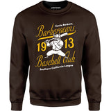 Santa Barbara Barbaraeans - California - Vintage Defunct Baseball Teams - Unisex Sweatshirt