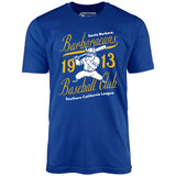 Santa Barbara Barbaraeans - California - Vintage Defunct Baseball Teams - Unisex T-Shirt