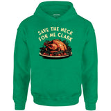 Save the Neck For Me Clark - Unisex Hoodie